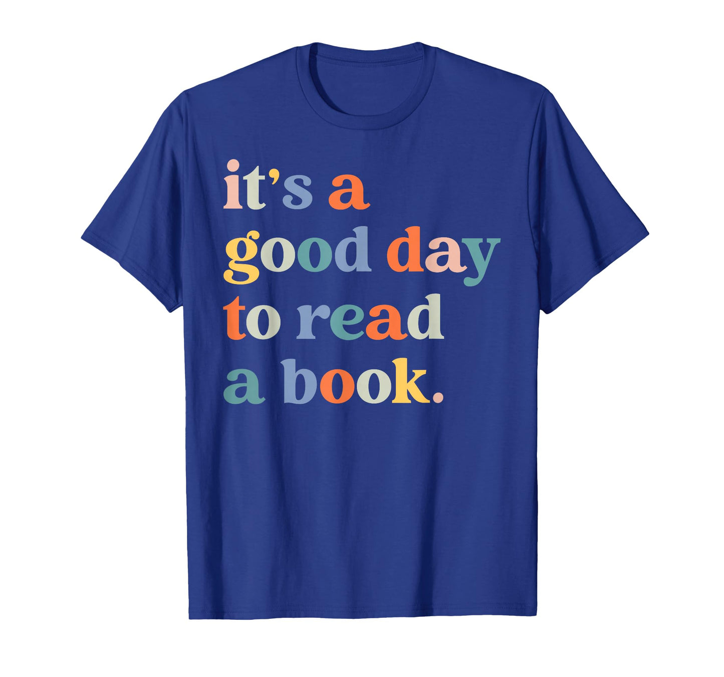 It's A Good Day To Read A Book Funny Books Library Reading T-Shirt