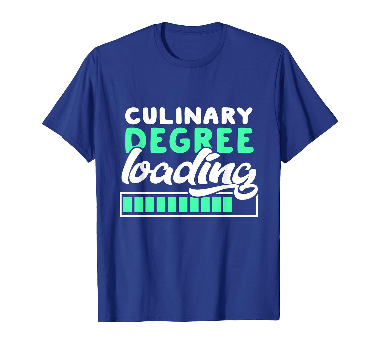 Culinary Degree Loading Culinary Student Gift T-Shirt T-Shirt