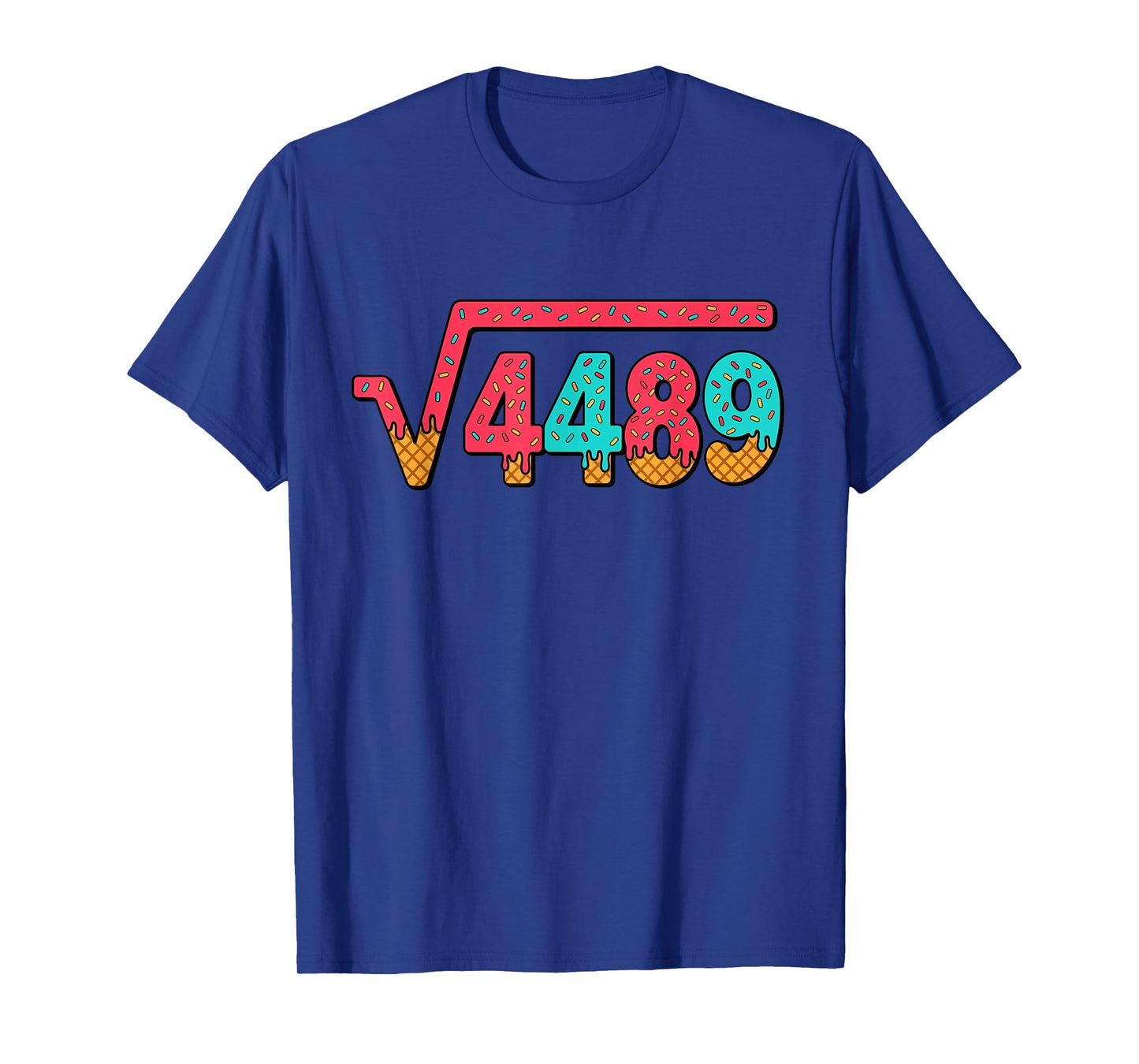 67 Ice Cream Drip Meme Square Root 4489 Slang Math Teacher T-Shirt