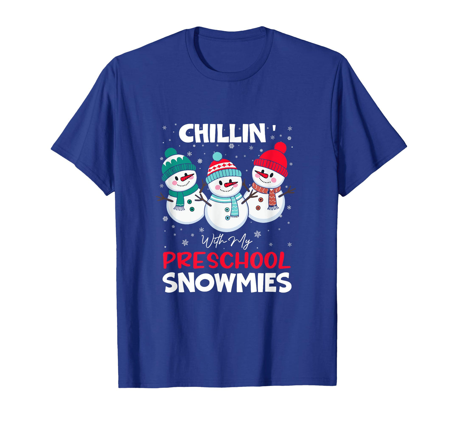 Chillin' With My Preschool Snowmies T-Shirt