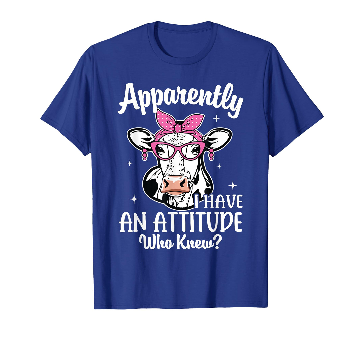 Apparently I Have An Attitude Who Knew Heifer Cow Print T-Shirt