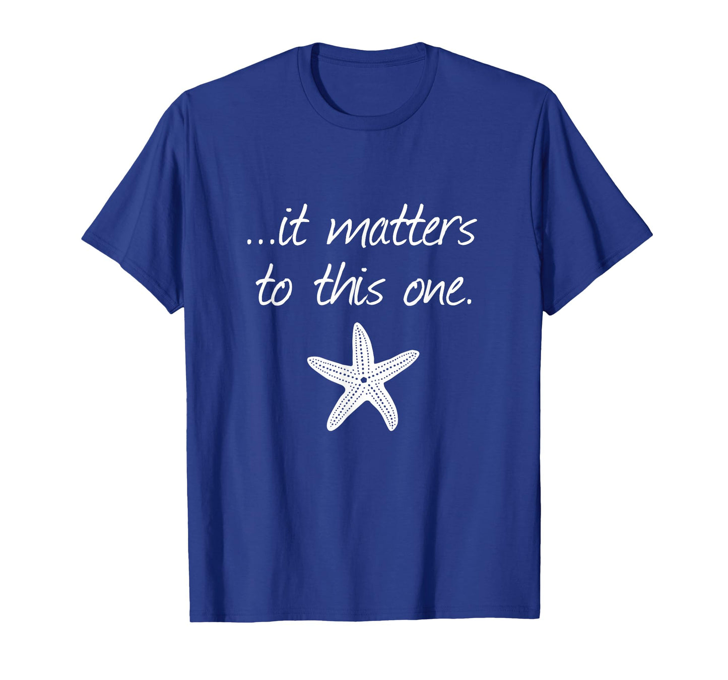 It Matters To This One Inspirational Starfish Story Poem T-Shirt