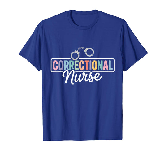 Correctional Nurse Jail Nurse Corrections Nurse T-Shirt