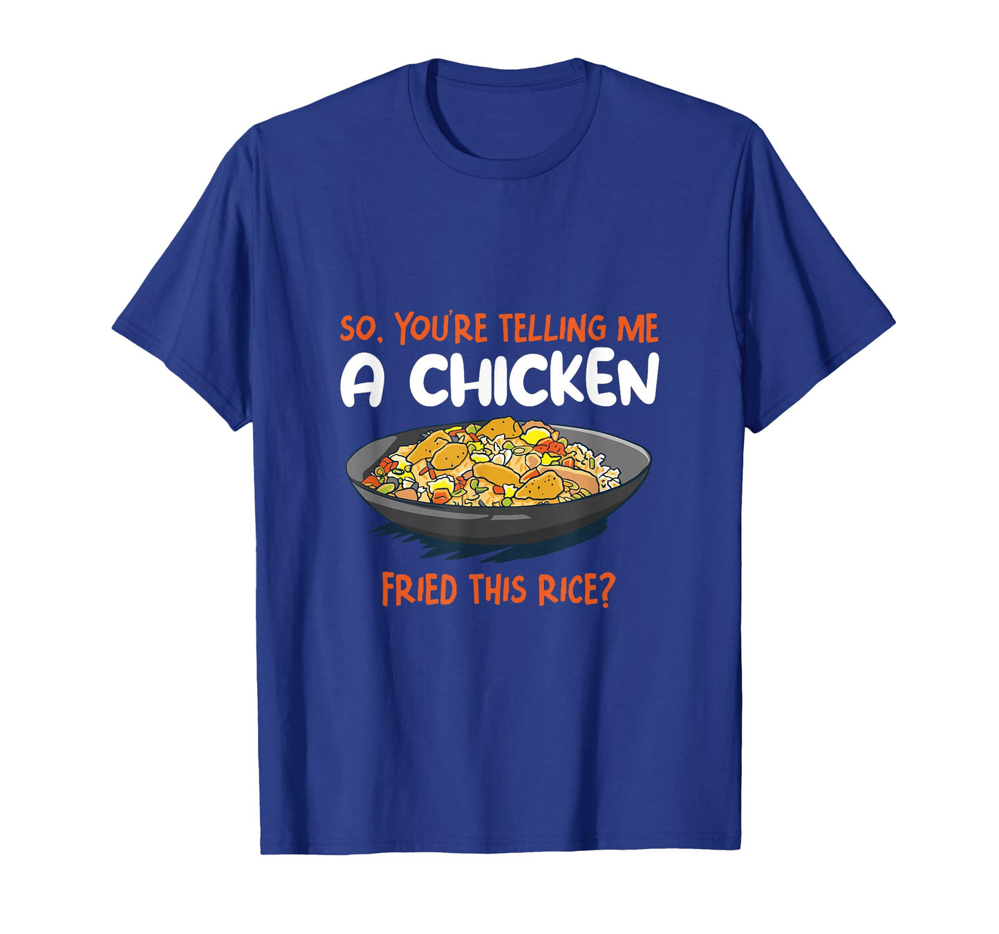 A Chicken Fried This Rice Food Cooking Fried Rice T-Shirt