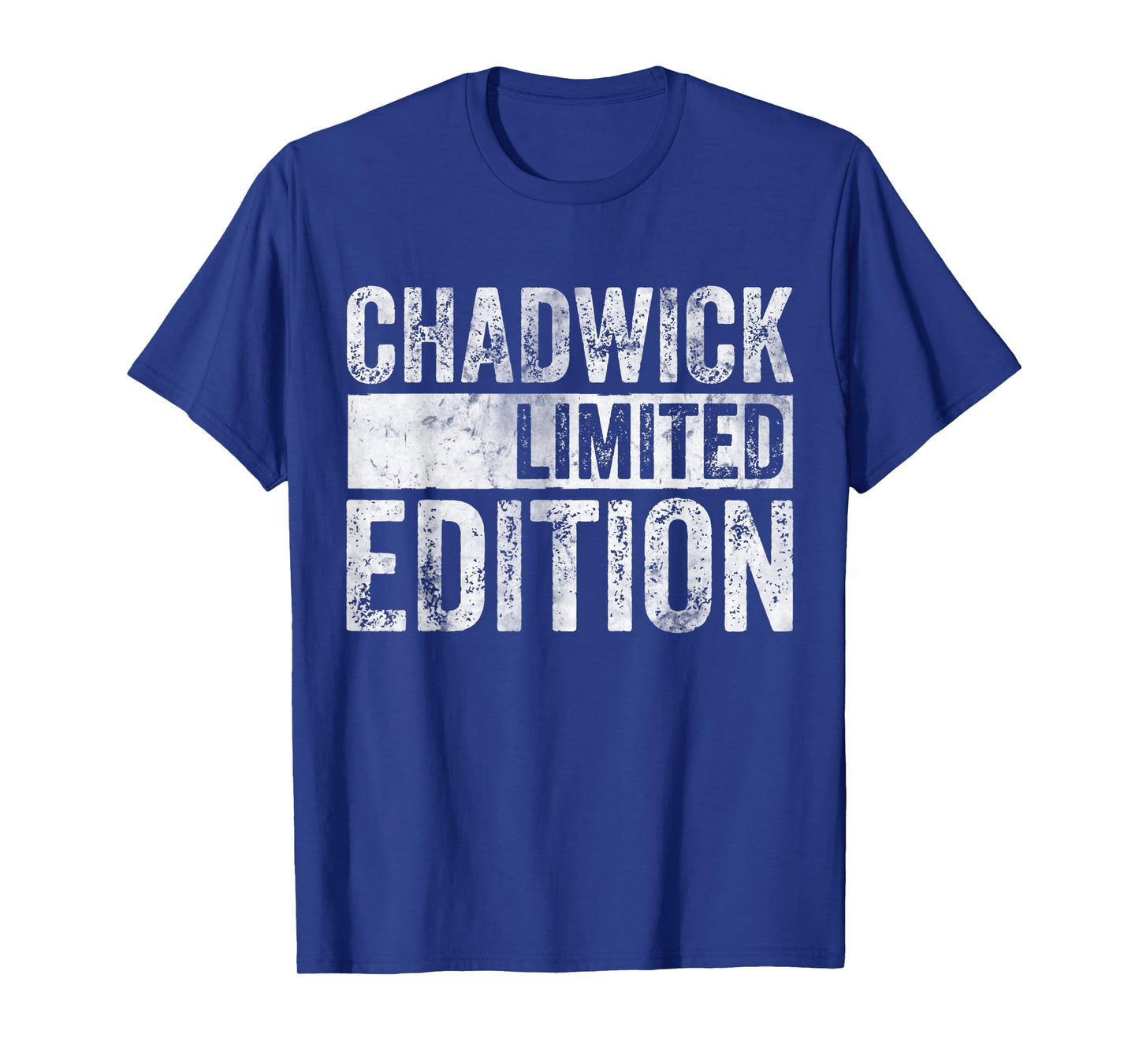 Funny Personalized Name Joke Shirt Chadwick Limited Edition T-Shirt