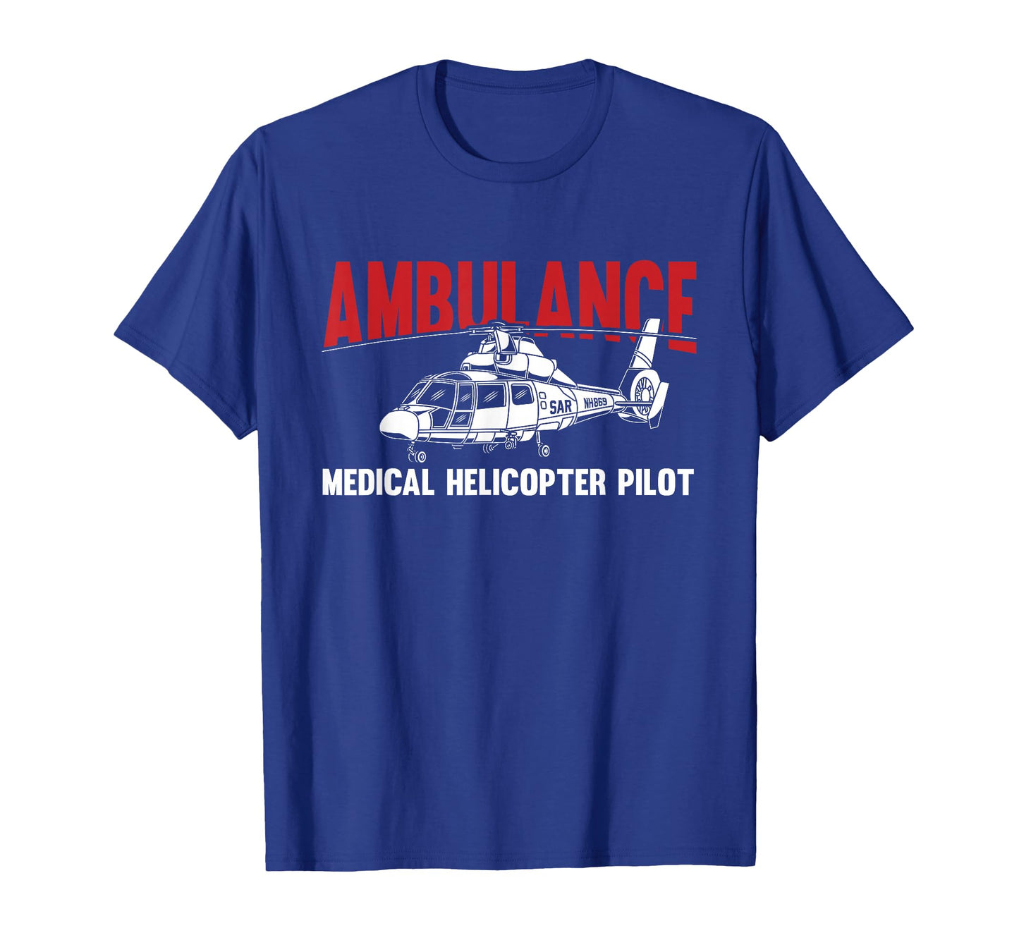 Ambulance Medical Helicopter Pilot - Helicopter EMS T-Shirt