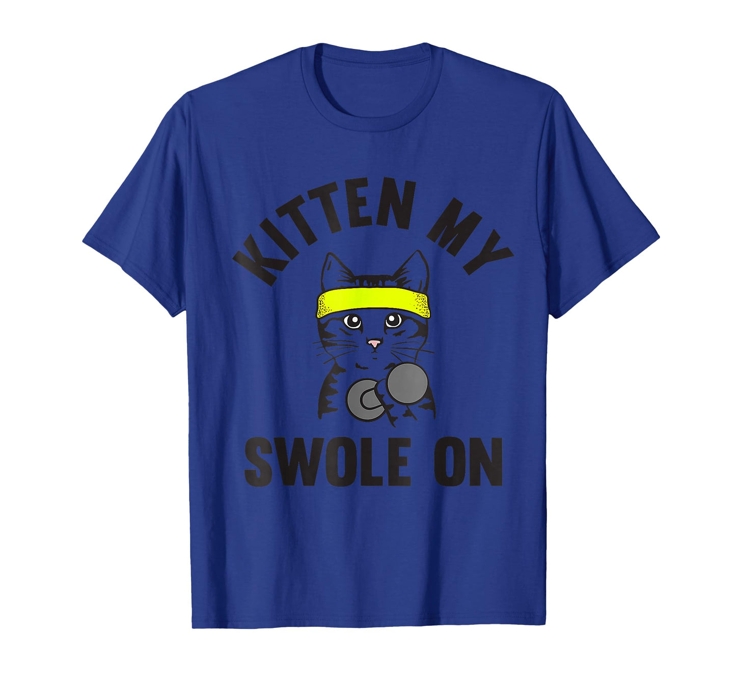 Kitten my Swole On funny Cat Lover Gym T-Shirt