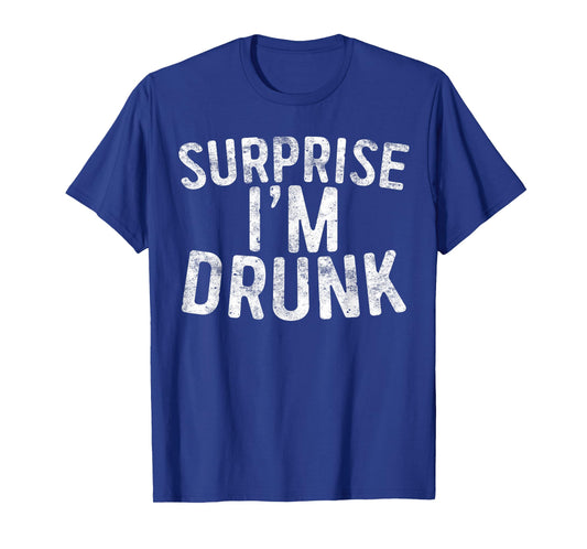 Surprise I'm Drunk Shirt Drinking Men Women Fourth Of July T-Shirt