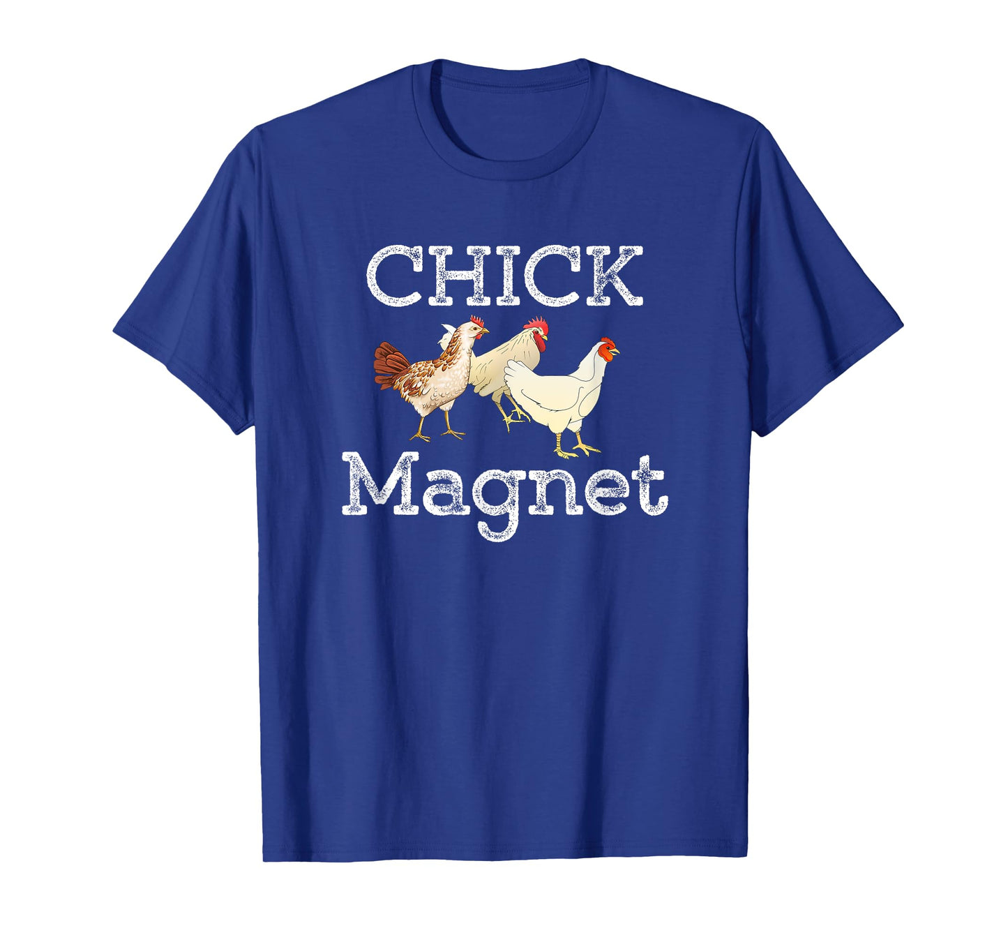 Chick Magnet Funny Chicken Lover Graphic T-Shirt T-Shirt