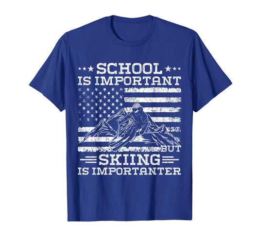 School Is Important But Skiing Is Importanter - Funny T-Shirt