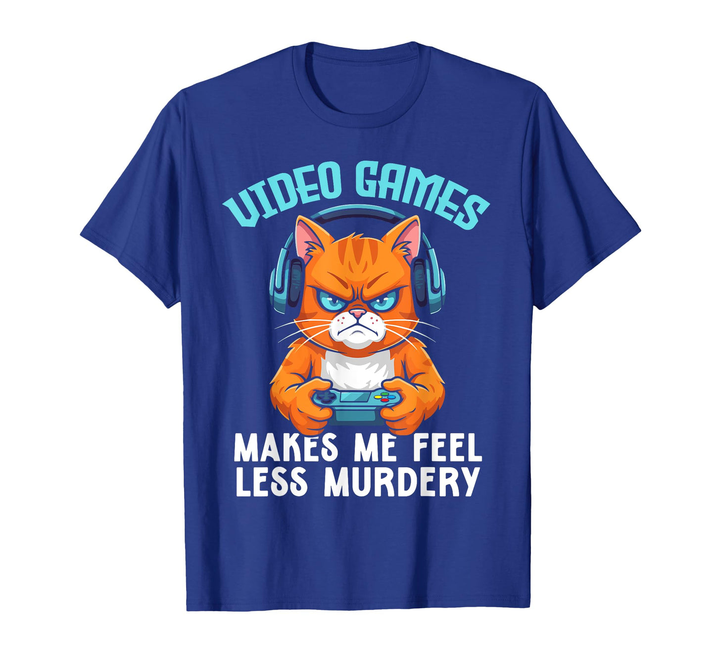 Gamer cat playing video games makes me feel less Murdery Men Women T-Shirt