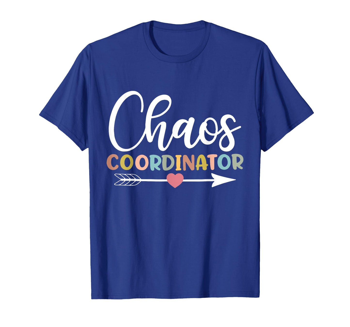 Chaos Coordinator T-Shirt