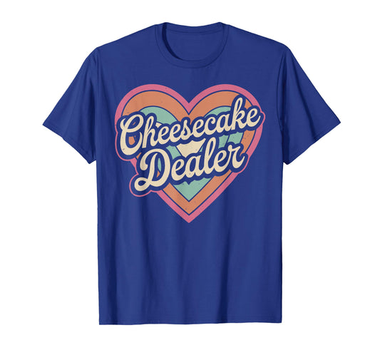 Cheesecake Dealer T-Shirt