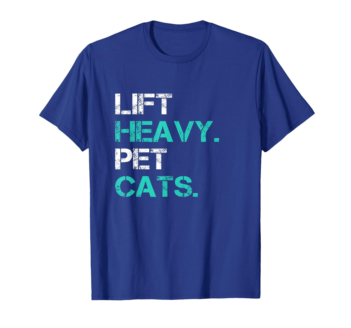 Lift Heavy Pet Cats Funny Gift for Powerlifters T-Shirt