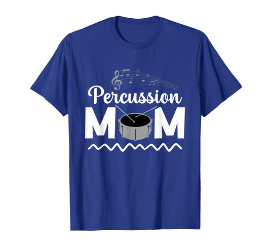 Percussion Mom Percussionist Mom Marching Band Mother T-Shirt