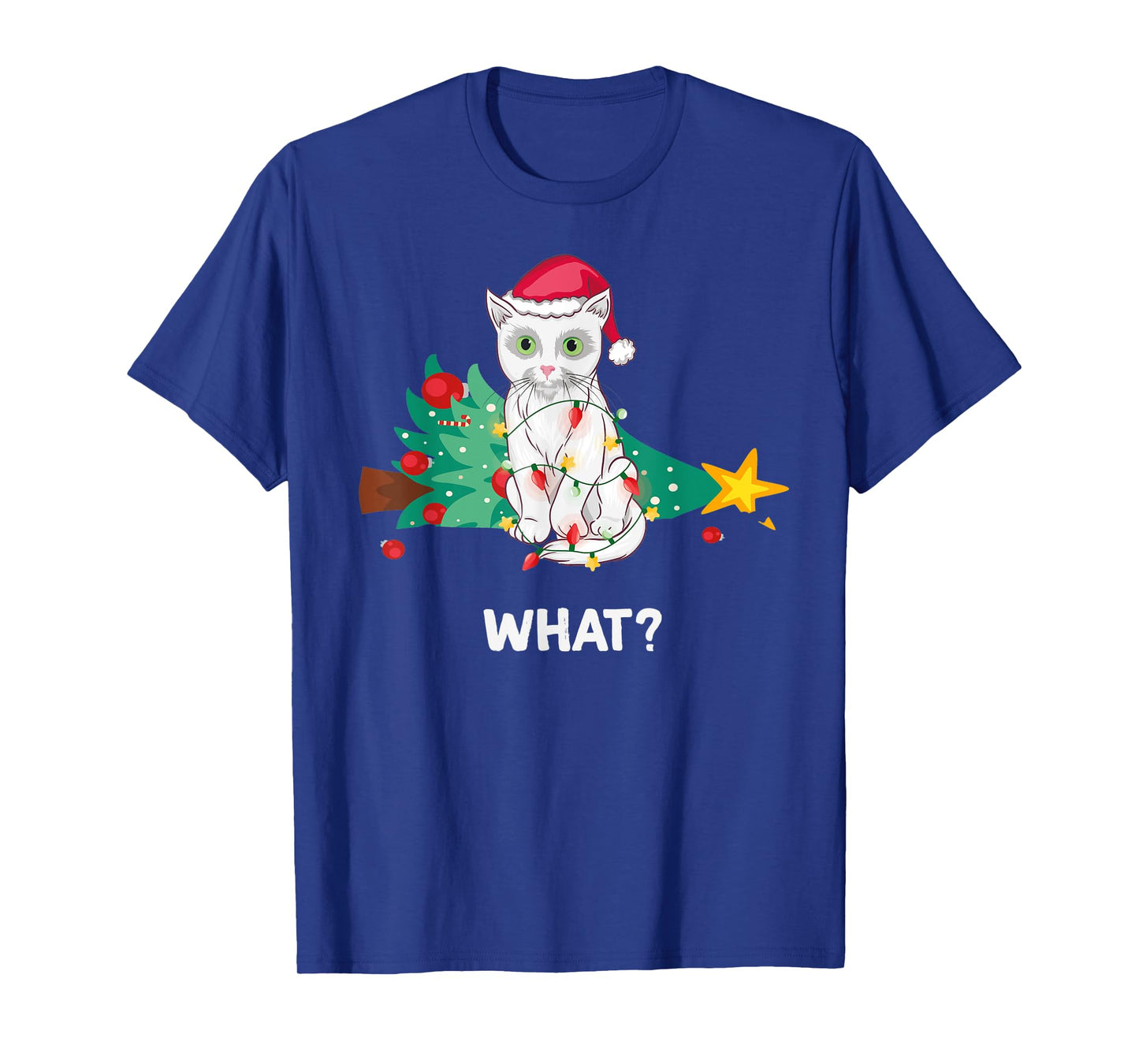 Funny White Cat Pushed Christmas Tree And Says What? T-Shirt