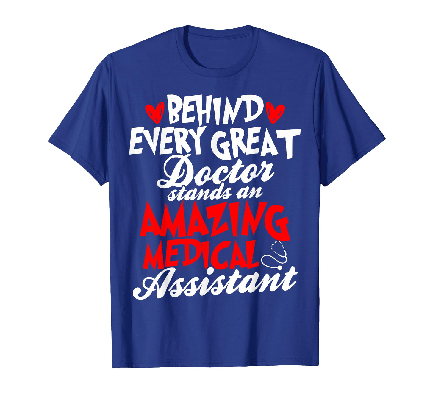 Certified Medical Assistants Behind Every Great Doctor T-Shirt
