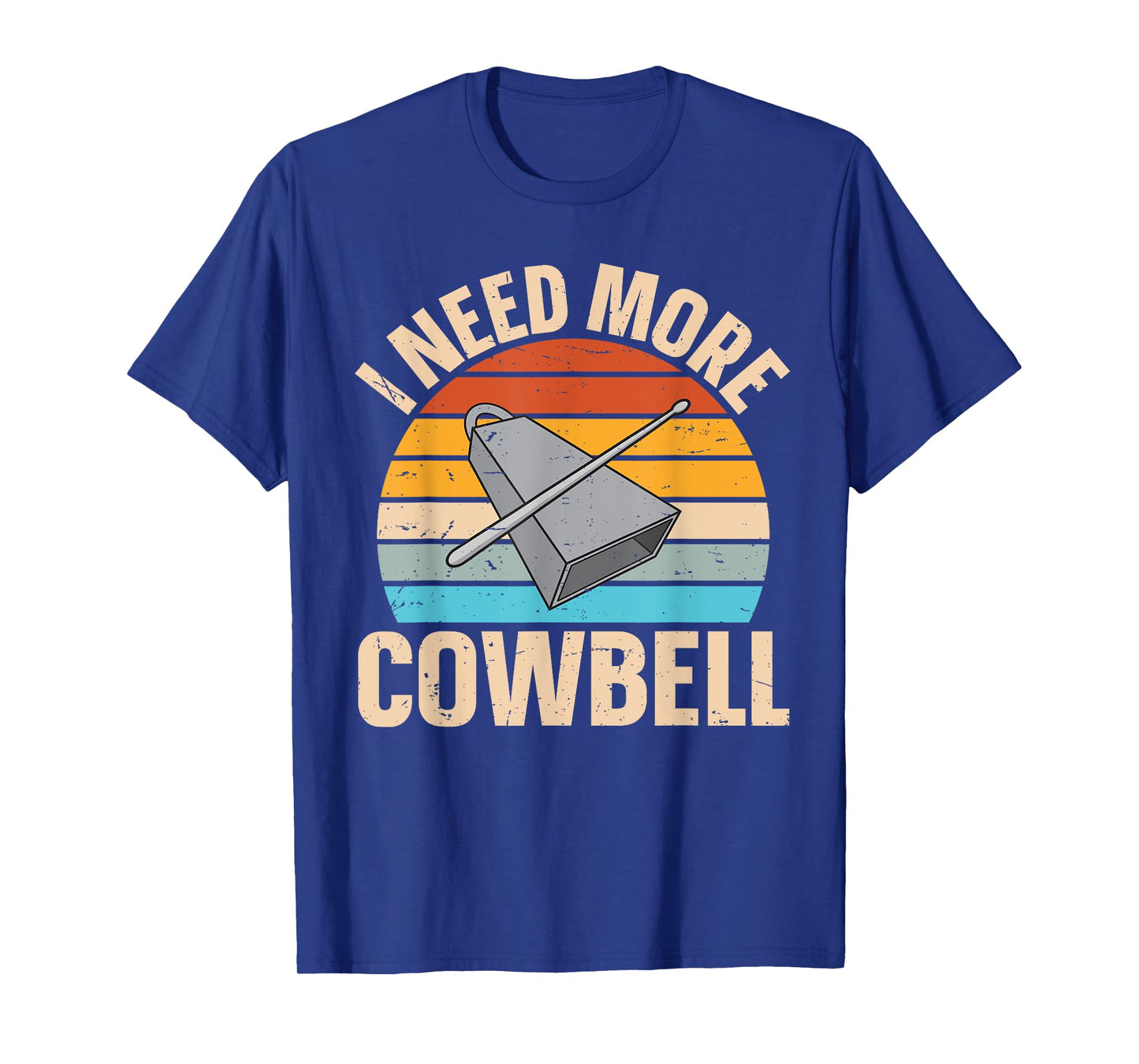 Cowbell - I Need More Cowbell T-Shirt