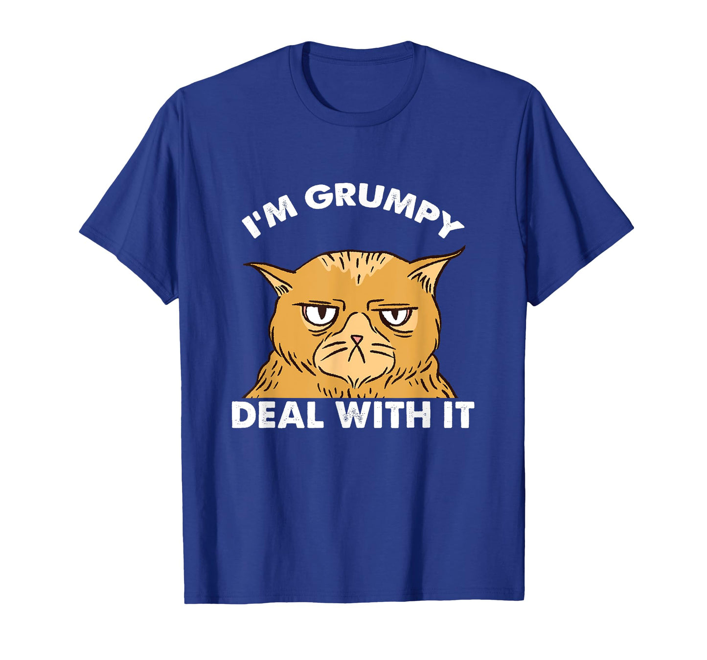 Cat I'm Grumpy Deal With It Men Women T-Shirt