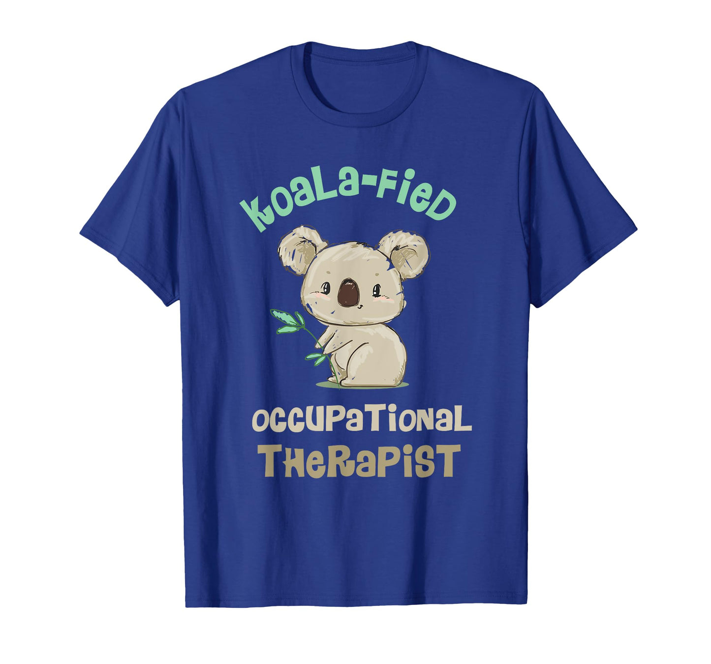 Cute Koala Occupational Therapy Tee Qualified OT OTA T-Shirt