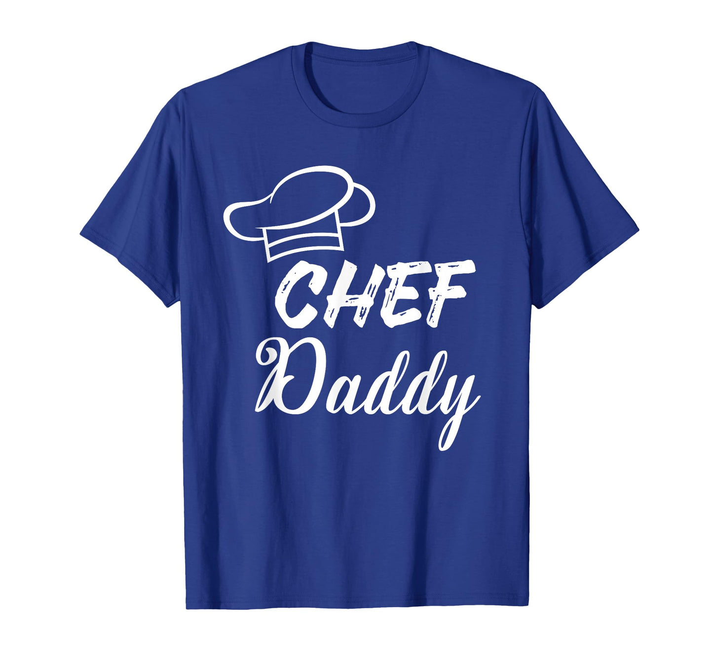 Chef Daddy - gift t-shirt for chef dads T-Shirt