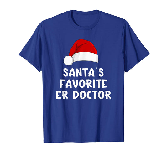 Christmas Santa's Favorite Er Doctor Funny Xmas Pajama T-Shirt