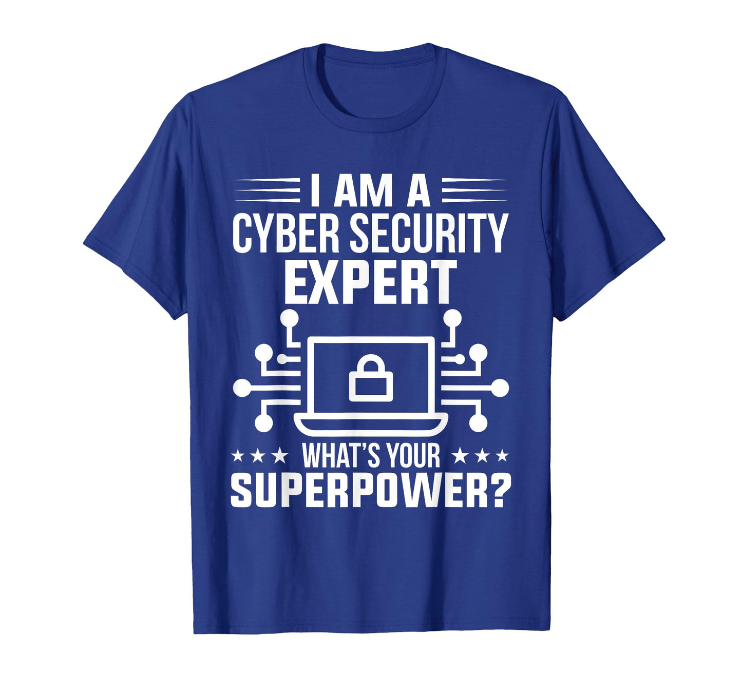 Computer Security Ich Bin Ein Cyber Security Expert Analyst T-Shirt
