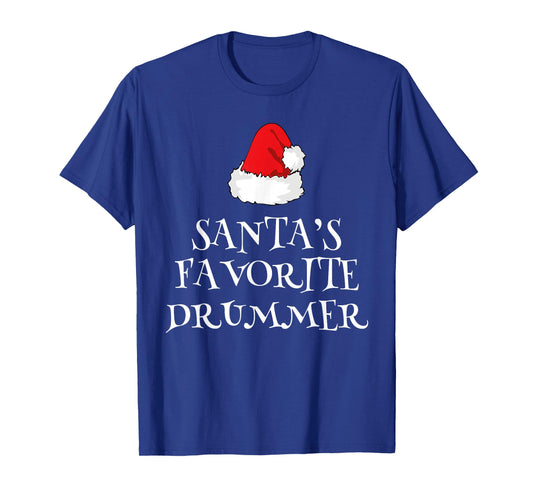 Santas Favorite Drummer Christmas Drumming Gift Drums Player T-Shirt