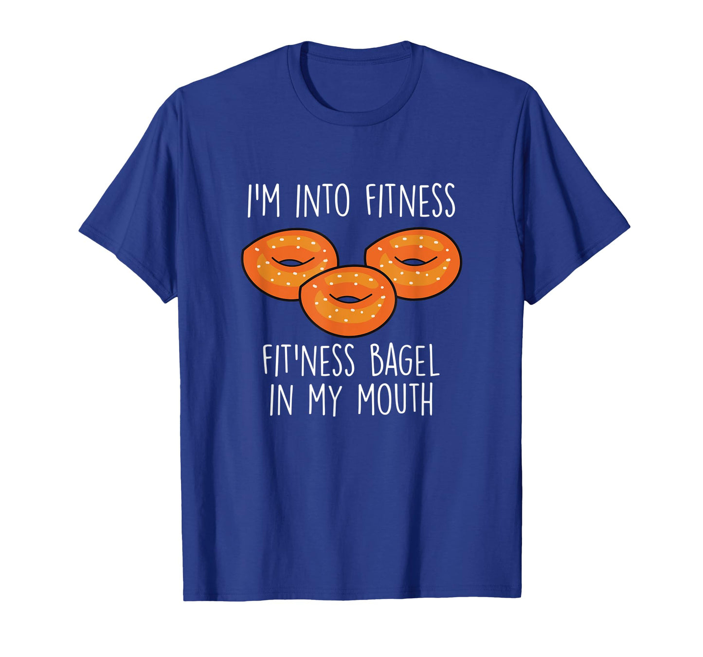 Bagels I´m Into Fitness Funny Bagel Lover Baking T-Shirt