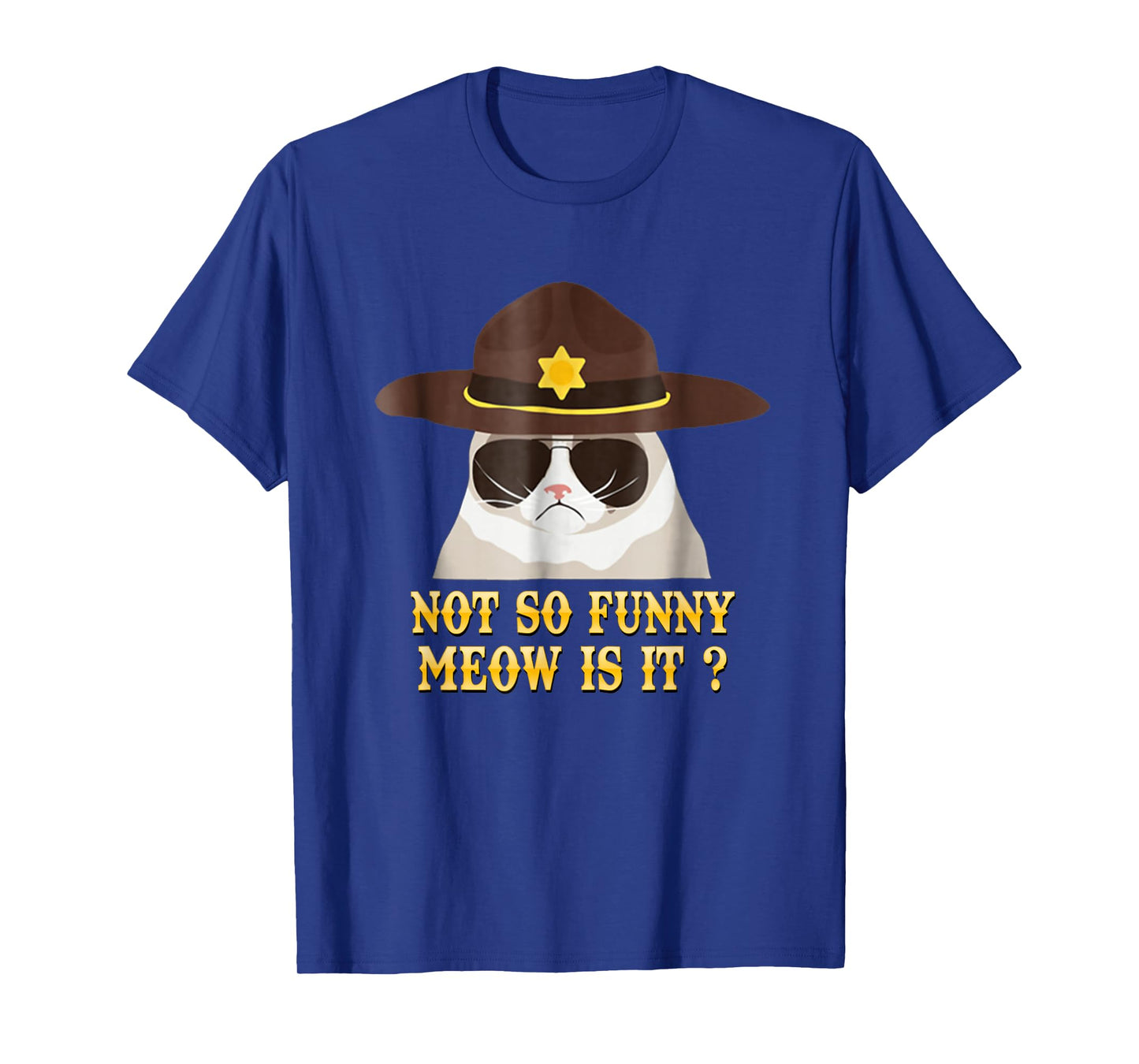 super state trooper cat shirt not so funny meow is it Shirt T-Shirt
