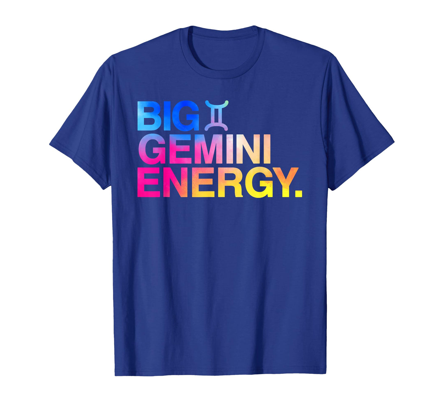Big Gemini Energy Zodiac Sign Astrology Birthday T-Shirt