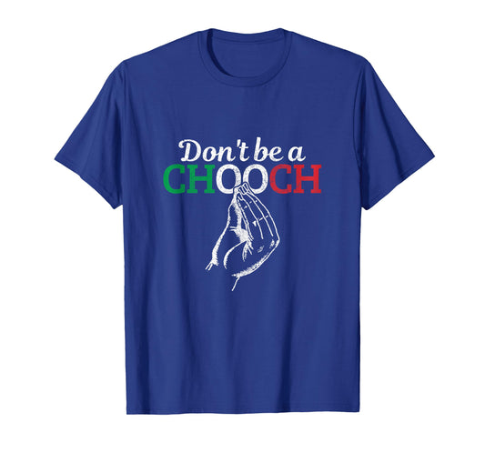 Don't Be A Chooch Funny Italian Flag Saying Quote Italy Gift Tank Top