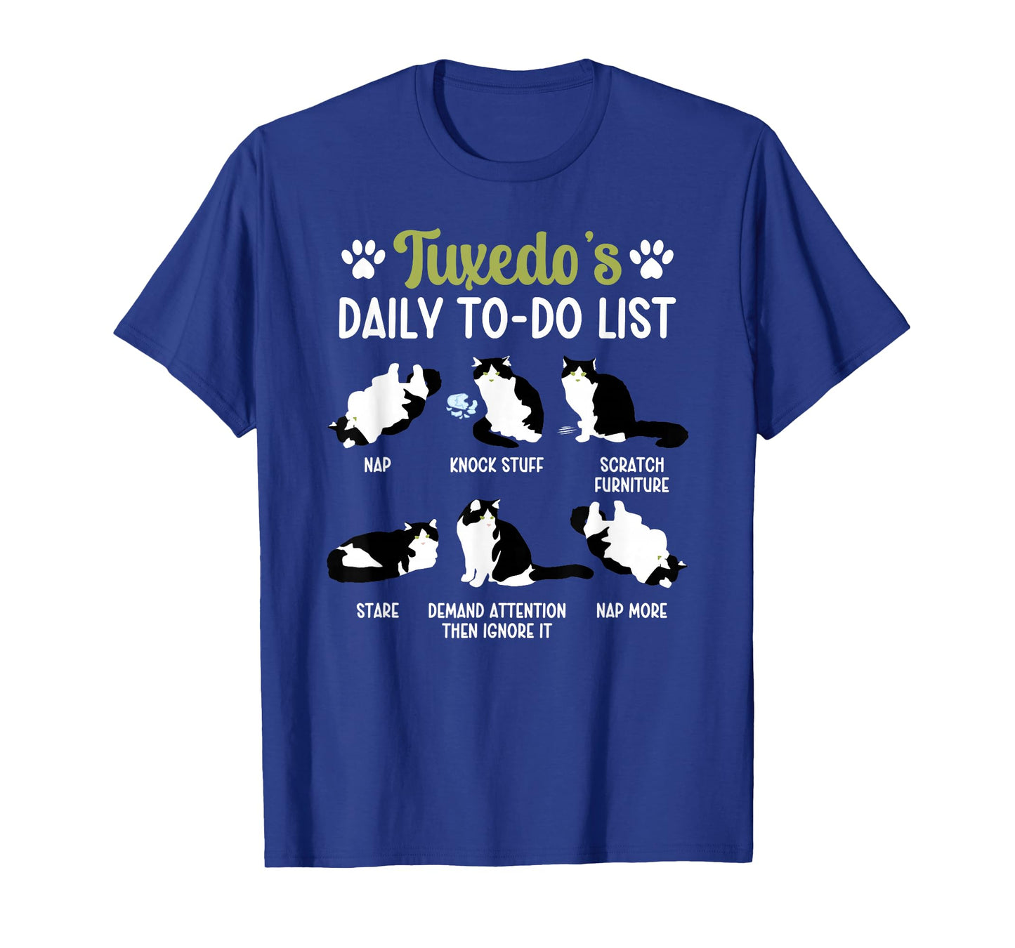 Tuxedo's Daily to Do List Tuxedo Cat Owner Tuxedo Cat Lover T-Shirt