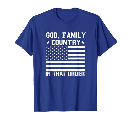 god Family Country in That Order American Flag Patriot USA T-Shirt