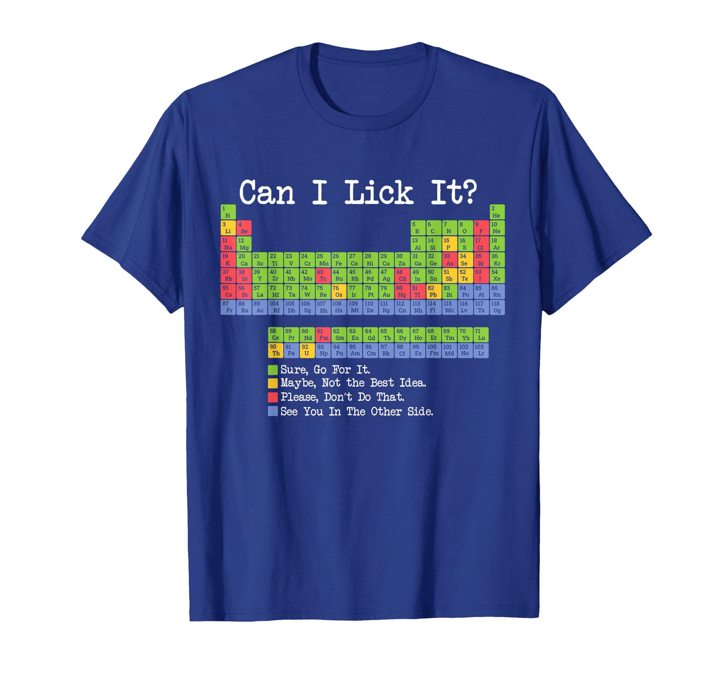 Can I Lick It Periodic Table Chemistry Teacher & Student Gag T-Shirt