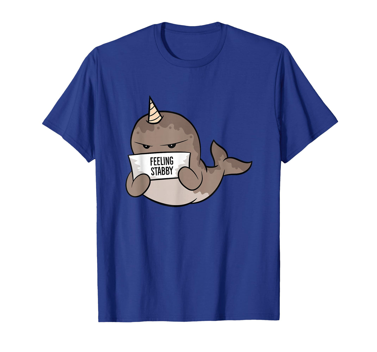 Cute Narwhal Feeling Stabby T-Shirt