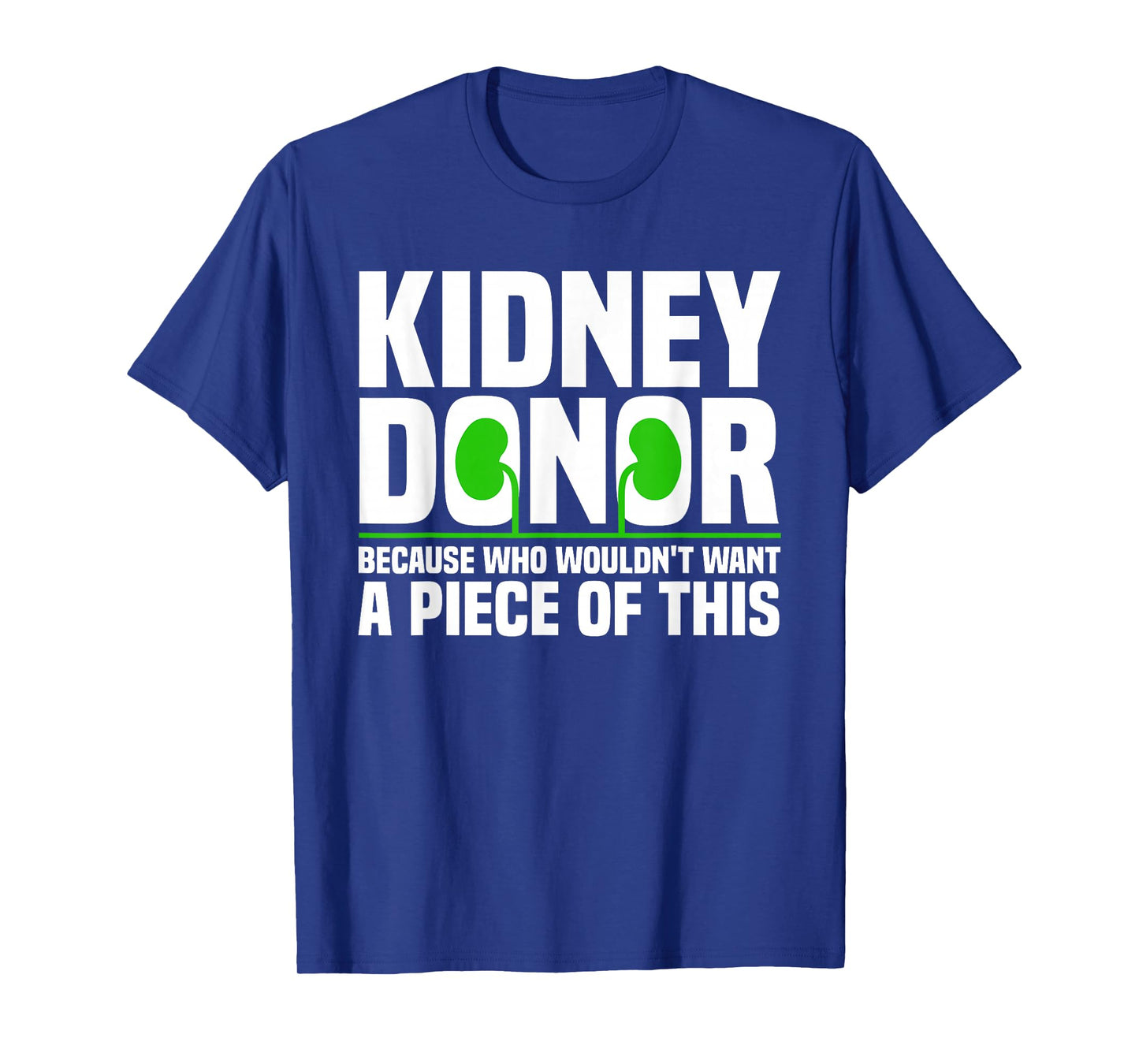 Cool Kidney Donor Art For Men Women Organ Donation Awareness T-Shirt