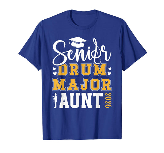 Drum Major Senior Aunt 2026 Senior Marching Band Aunt T-Shirt