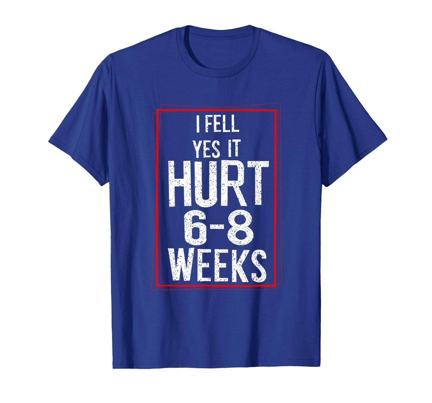 Cool I Fell Yes It Hurt | Funny Broken Bone Surgery Gift T-Shirt