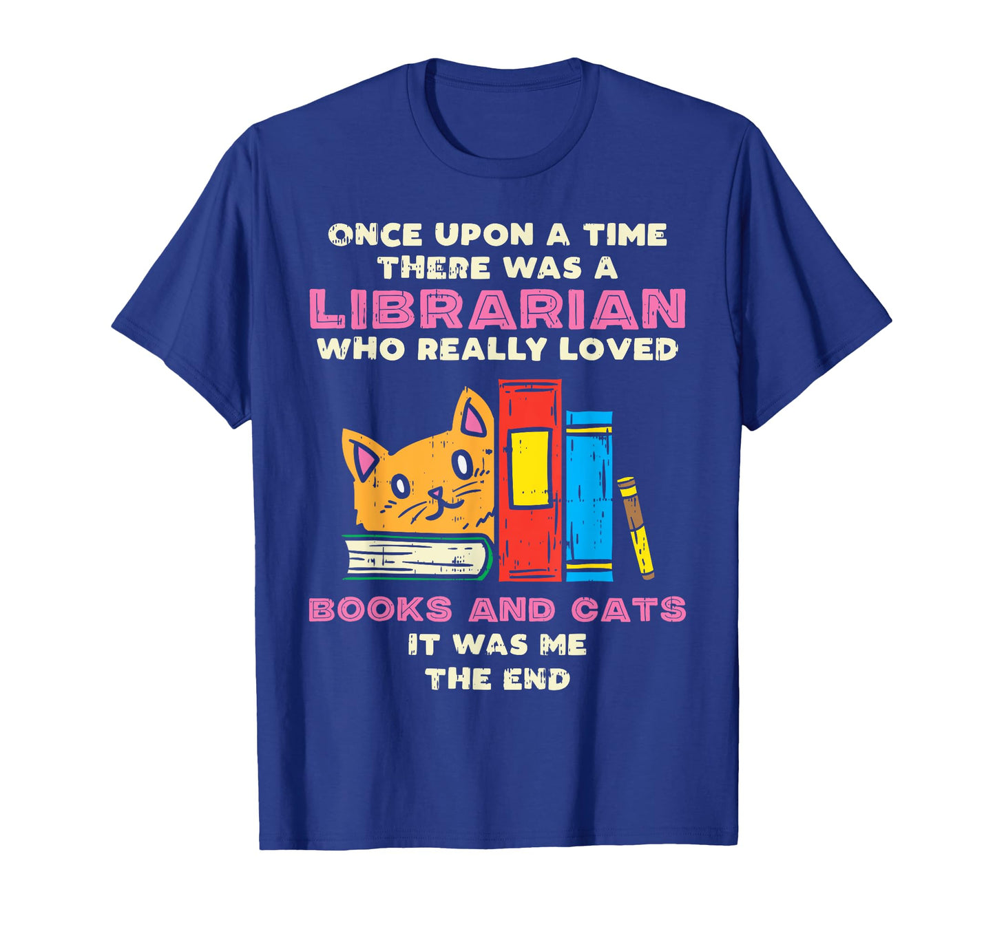 Librarian Books And Cats Funny Pet Lover Library Worker Gift T-Shirt