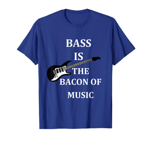 bass is the bacon of music t shirt bass players t shirt gift T-Shirt