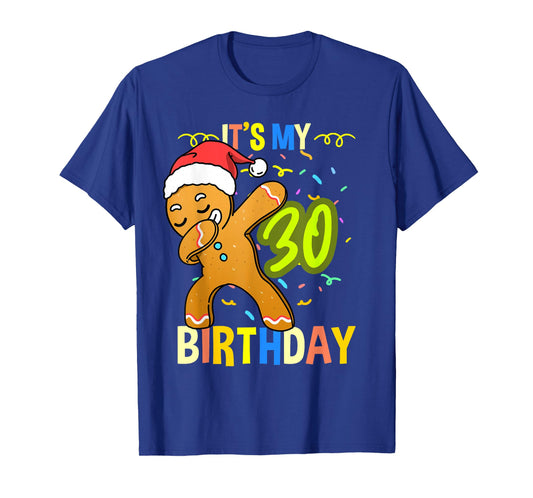 Its My 30th Birthday Gingerbread T-Shirt