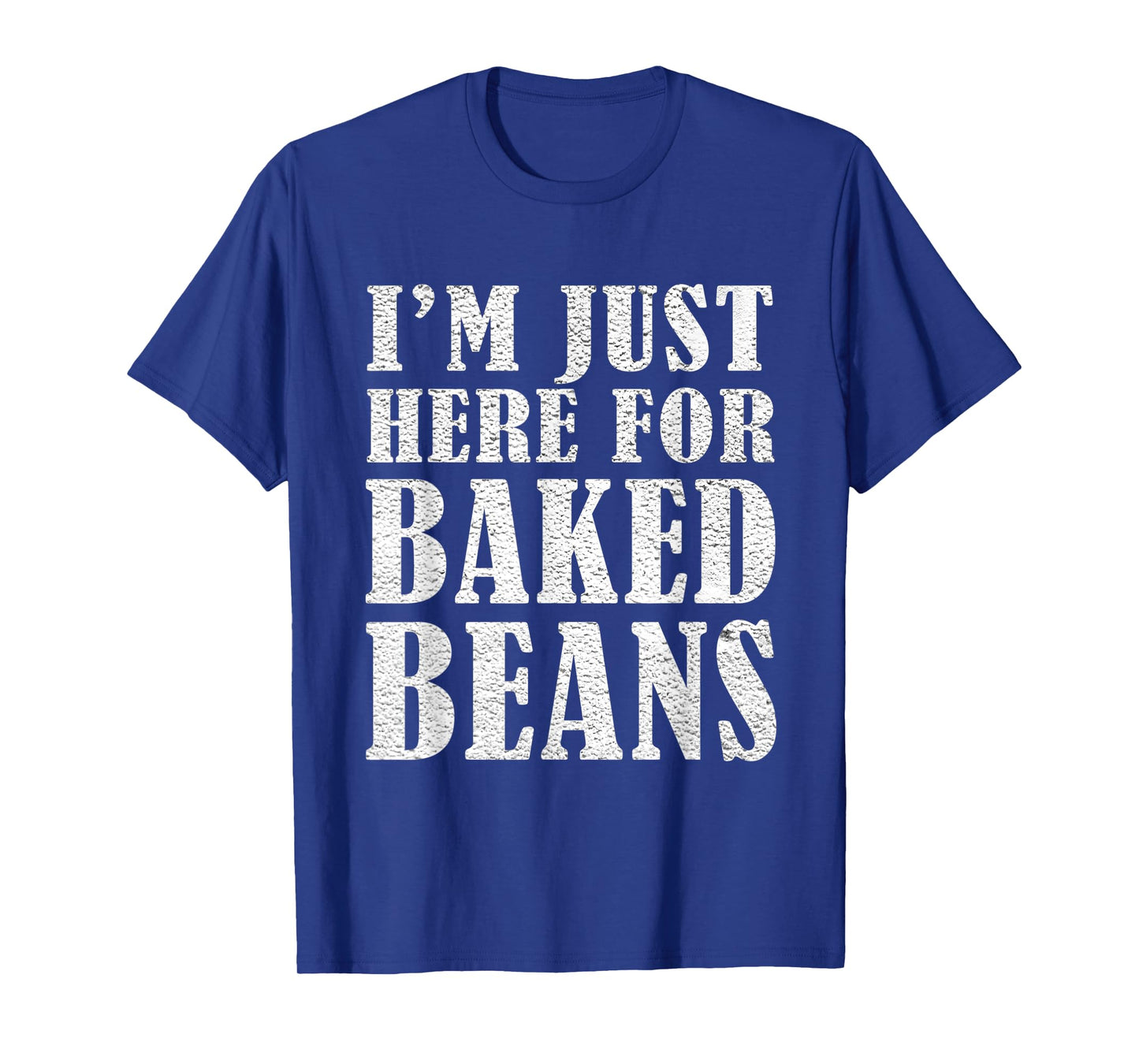 Barbecue Griller Smoker Vintage Im Just Here Baked Beans T-Shirt