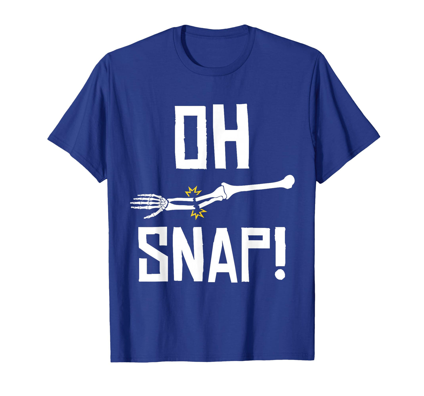 Aw Snap Broken Arm Skeleton Injury Wrist Surgery Recovery T-Shirt