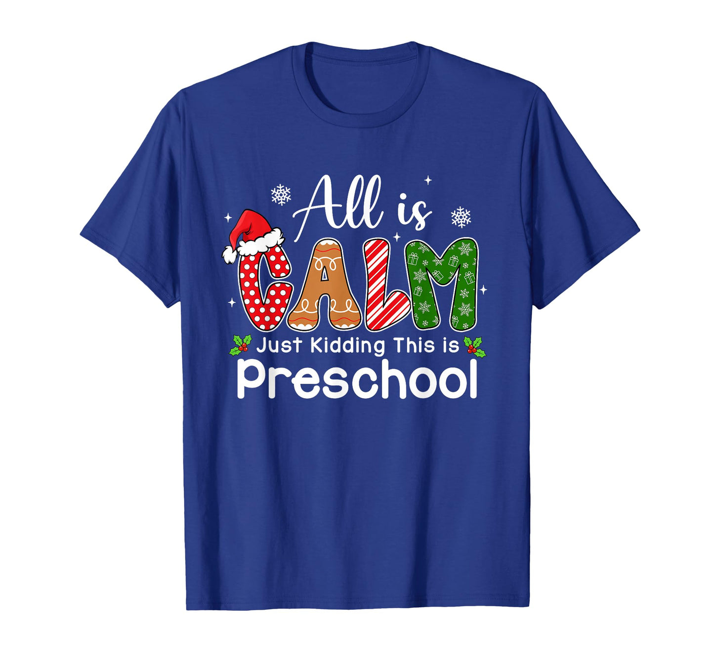 All is Calm Just Kidding This is Preschool Preppy Christmas T-Shirt