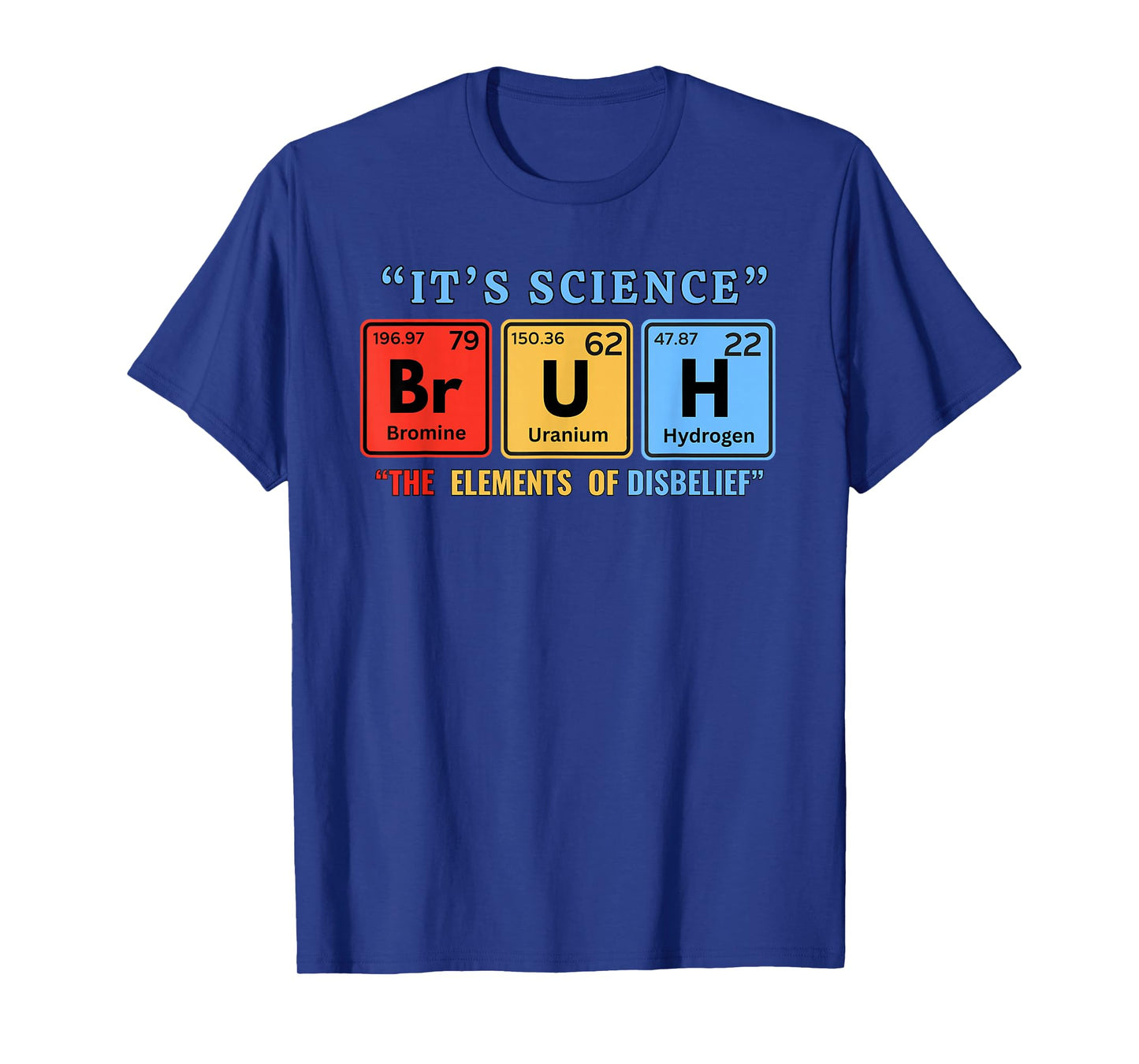 It's Science Bruh Periodic Table of Elements Meme Nerdy Bro T-Shirt