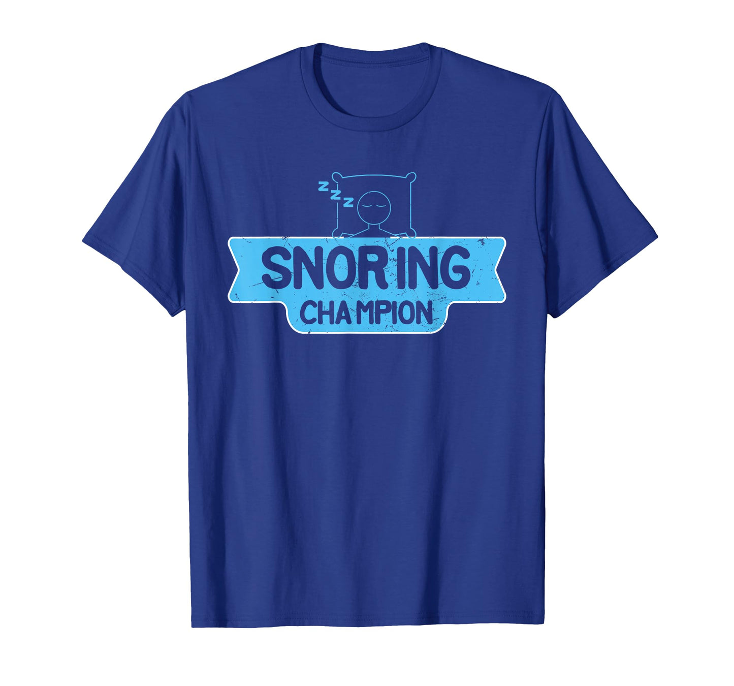 Cool Snoring Champion Sleep Lover Anti Snore Husbands gift T-Shirt