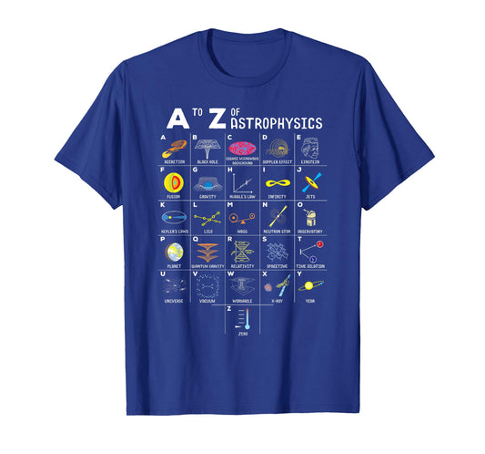A to Z Funny Astronomy Lovers Astrophysics Astronomers T-Shirt