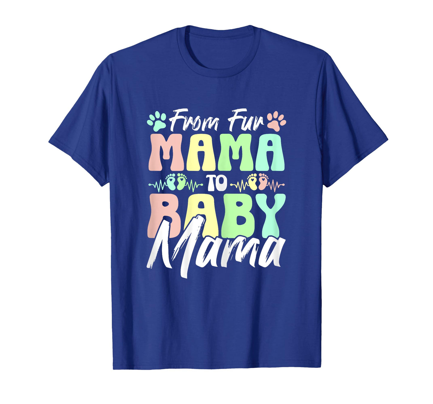 From Fur Mama To Baby Mama Dog Cat Owner New Mom Pregnant T-Shirt