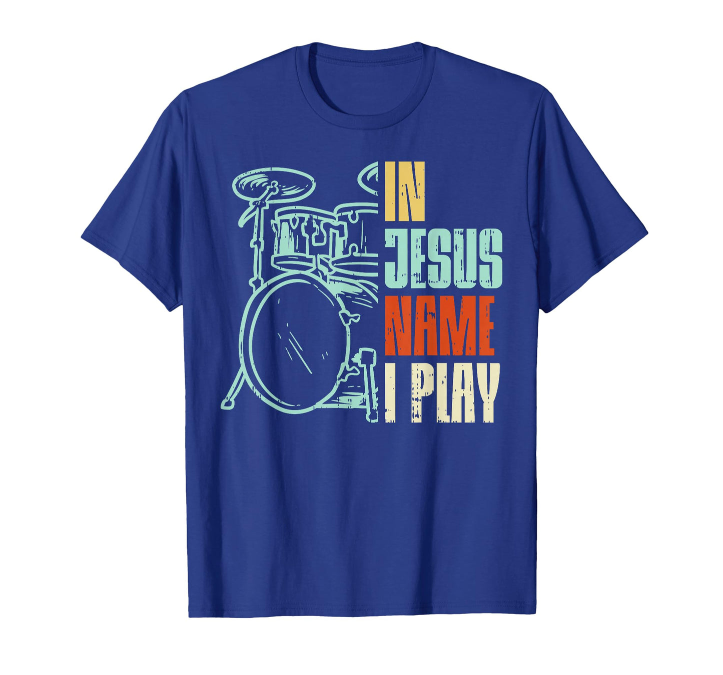 Jesus Name I Play Drums God Drumming Music Christian Drummer T-Shirt Small